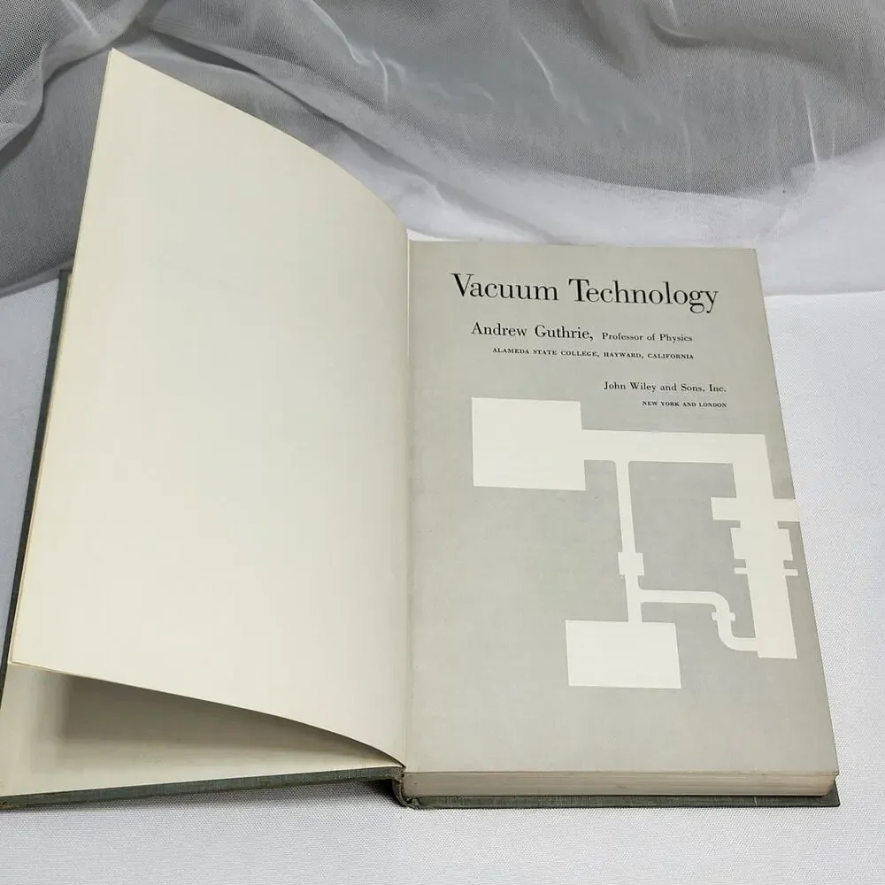 Vacuum Technology Andrew Guthrie Alameda State College VTG 1963 Physics Textbook